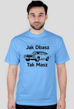 Jak dbasz