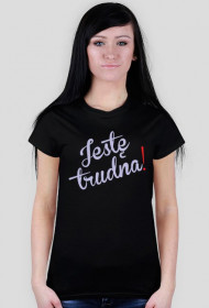 koszulka "Jestę trudna!"