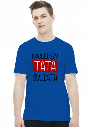 Najlepszy tata świata (koszulka męska) ciemna grafika