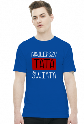 Najlepszy tata świata (koszulka męska) jasna grafika