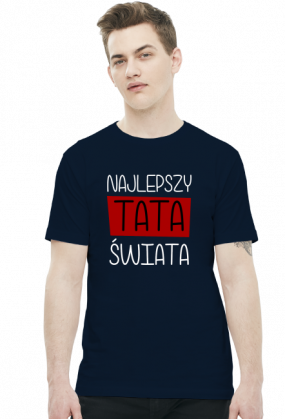 Najlepszy tata świata (koszulka męska) jasna grafika