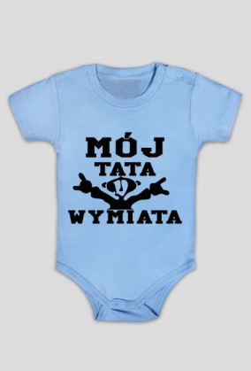 Mój tata wymiata (body niemowlęce) ciemna grafika
