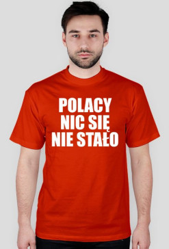 Polacy nic się nie stało - różne kolory