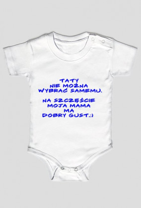 Dziecięce body - Moja mama ma dobry gust