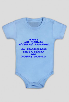 Dziecięce body - Moja mama ma dobry gust