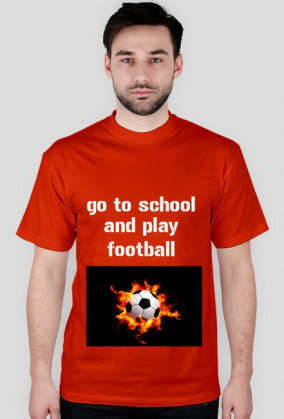 go to school and play fotball