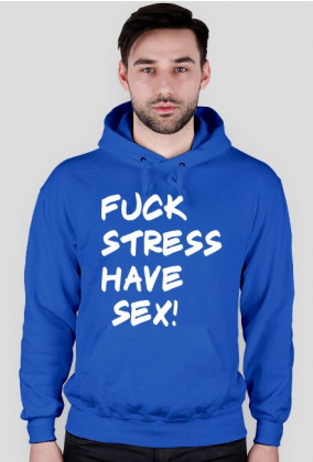 bluza fuck stress