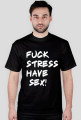 koszulka fuck stress