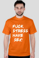 koszulka fuck stress