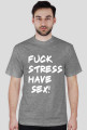 koszulka fuck stress