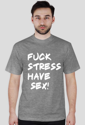 koszulka fuck stress