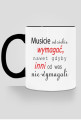 Kubek Musicie wymagać 2