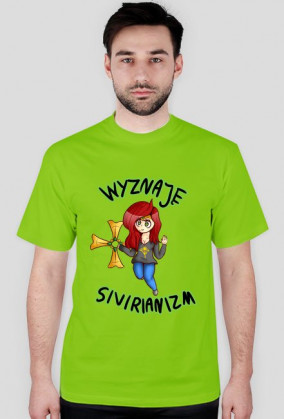 Wyznaję Sivirianizm - męska