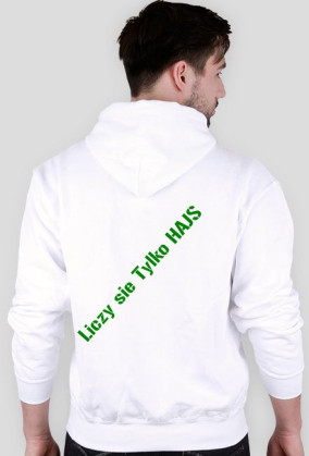 Bluza Jestem Hajsownikiem + Liczy sie Tylko Hajs