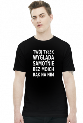 Twój tyłek wygląda samotnie (t-shirt) jasna grafika