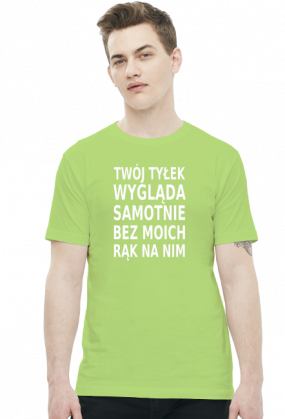 Twój tyłek wygląda samotnie (t-shirt) jasna grafika