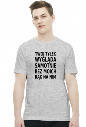 Twój tyłek wygląda samotnie (t-shirt) ciemna grafika