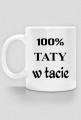 Kubek "100% taty w tacie"