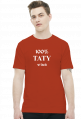 Koszulka "100% taty w tacie"