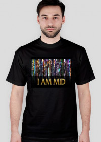 T-Shirt I AM MID League of Legends