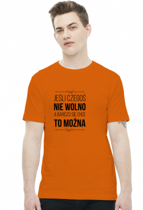 Jeśli czegoś nie wolno, a bardzo się chce to można