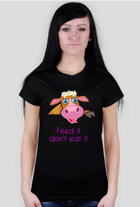 Feed it don't eat it - krowa