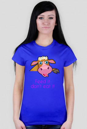Feed it don't eat it - krowa