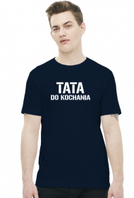 Koszulka "Tata do kochania"
