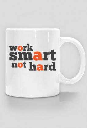 Work Smart Not Hard - podwójny
