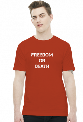 Wolność albo śmierć. Freedom or death.