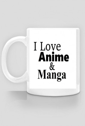 Kubek I Love Anime & Manga