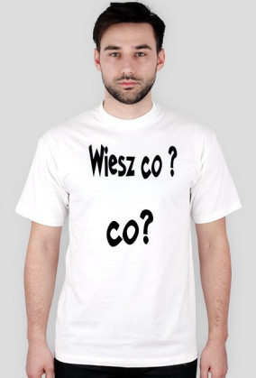 Wiesz co?