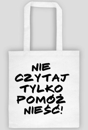Torba nie czytaj tylko pomóż