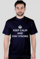 Keep Calm and Stay Strong