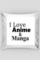 PoszewkaI Love Anime & Manga