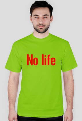 No life