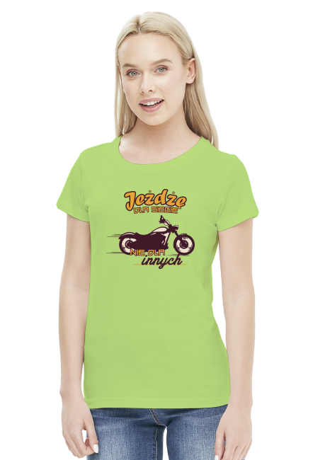 Jeżdżę dla siebie, nie dla innych - Damska koszulka motocyklowa