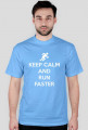 ﻿Keep Calm and Run Faster