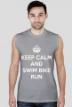 ﻿Keep Calm and Swim Bike Run