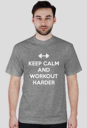 ﻿Keep Calm and Workout Harder