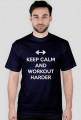 ﻿Keep Calm and Workout Harder