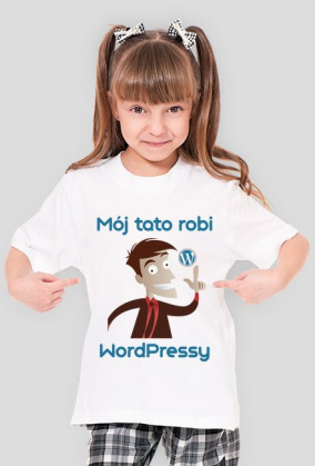 Koszulka - Mój tato robi WordPressy