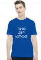 To-Do List: Nothing