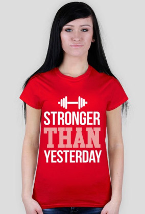 Stronger Than Yesterday