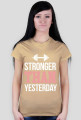 Stronger Than Yesterday