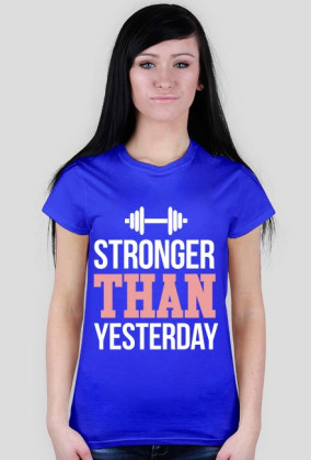 Stronger Than Yesterday