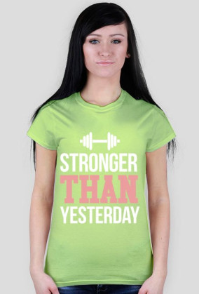 Stronger Than Yesterday