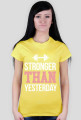 Stronger Than Yesterday