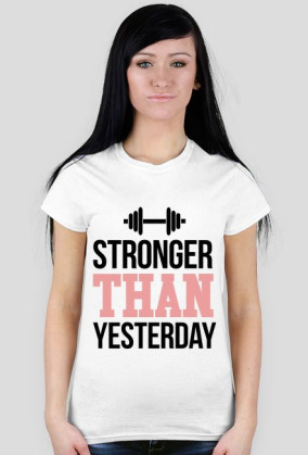 Stronger Than Yesterday