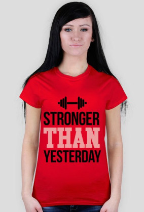 Stronger Than Yesterday